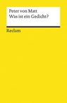 Was ist ein Gedicht? - Peter von Matt - 9783150194447