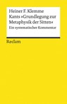 Kants »Grundlegung zur Metaphysik der Sitten« - Heiner F. Klemme - 9783150194737