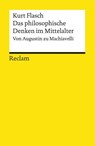 Das philosophische Denken im Mittelalter - Kurt Flasch - 9783150194799