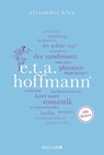 E. T. A. Hoffmann. 100 Seiten - Alexander Kluy - 9783150205556