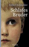 Schlafes Bruder - Robert Schneider - 9783150205679