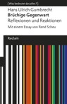 Brüchige Gegenwart - Hans Ulrich Gumbrecht - 9783159614465