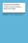 Kreatives Gestalten. 77 Ideen rund um Zeichnen, Malen und Collage - Katja Spitzer - 9783159617435