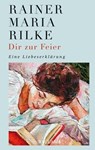Dir zur Feier - Rainer Maria Rilke ; Gunna Wendt - 9783159618319
