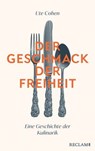 Der Geschmack der Freiheit - Ute Cohen - 9783159622781
