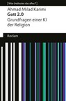 Gott 2.0. Grundfragen einer KI der Religion. - Ahmad Milad Karimi - 9783159623269