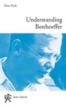 Understanding Bonhoeffer - Peter Frick - 9783161547232