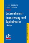 Unternehmensfinanzierung und Kapitalmarkt - Bernd Rudolph ; Klaus Schafer - 9783161552540