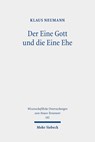 Der Eine Gott und die Eine Ehe - Klaus Neumann - 9783161559853