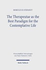 The Therapeutae as the Best Paradigm for the Contemplative Life - Romulus D. Stefanut - 9783161570483