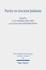 Purity in Ancient Judaism - Lutz Doering ; Jorg Frey ; Laura von Bartenwerffer - 9783161593291