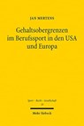 Gehaltsobergrenzen im Berufssport in den USA und Europa - MERTENS,  Jan - 9783161610660