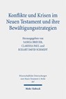 Konflikte und Krisen im Neuen Testament und ihre Bewaltigungsstrategien - Saskia Breuer ; Clarissa Paul ; Eckart David Schmidt - 9783161614422