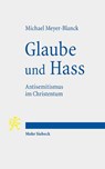 Glaube und Hass - Michael Meyer-Blanck - 9783161623271