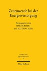 Zeitenwende bei der Energieversorgung - Martin Kment ; Matthias Rossi - 9783161632280