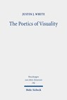 The Poetics of Visuality - Justin J. White - 9783161633447