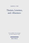 Themes, Lexemes, and "Mnemes" - Samuel L. Voo - 9783161635175