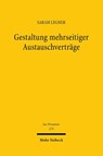 Gestaltung mehrseitiger Austauschvertrage - Sarah Legner - 9783161636363