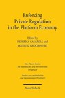 Enforcing Private Regulation in the Platform Economy - Federica Casarosa ; Mateusz Grochowski - 9783161639036