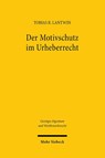 Der Motivschutz im Urheberrecht - Tobias R. Lantwin - 9783161643118