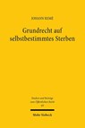 Grundrecht auf selbstbestimmtes Sterben - Johann Remé - 9783161643798