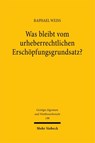 Was bleibt vom urheberrechtlichen Erschöpfungsgrundsatz? - Raphael Weiß - 9783161645471