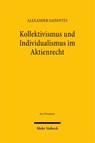 Kollektivismus und Individualismus im Aktienrecht - Alexander Sajnovits - 9783162000163