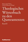 Theologisches Wörterbuch zu den Qumrantexten. Band 2 - Heinz-Josef Fabry ; Ulrich Dahmen - 9783170204300