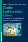 Kinder krebskranker Eltern - Claudia Heinemann ; Elke Reinert - 9783170210141