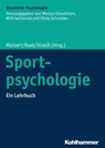 Sportpsychologie - Jörn Munzert ; Markus Raab ; Bernd Strauß - 9783170214361