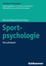 Sportpsychologie - Jörn Munzert ; Markus Raab ; Bernd Strauß - 9783170214361
