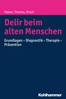 Delir beim alten Menschen - Walter Hewer ; Lutz Michael Drach ; Christine Thomas - 9783170216174