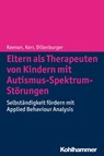 Eltern als Therapeuten von Kindern mit Autismus-Spektrum-Störungen - Mickey Keenan ; Karola Dillenburger ; Ken P. Kerr - 9783170221987
