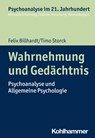 Wahrnehmung und Gedächtnis - Felix Billhardt ; Timo Storck - 9783170222717