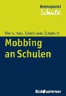 Mobbing an Schulen - WACHS,  Sebastian ; Hess, Markus ; Scheithauer, Herbert ; Schubarth, Wilfried - 9783170230712