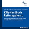 KTQ-Handbuch Rettungsdienst - Stefan Kruse ; Ronald Neubauer ; Gesine Dannenmaier - 9783170247970