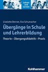Übergänge in Schule und Lehrerbildung - Liselotte Denner ; Eva Schumacher ; Andreas Gold ; Cornelia Rosebrock ; Renate Valtin ; Rose Vogel - 9783170249721