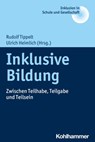 Inklusive Bildung - Ulrich Heimlich ; Bernd Ahrbeck ; Fabienne Becker-Stoll ; Ewald Kiel ; Annedore Prengel ; Gerd Schulte-Körne ; Monika Wertfein ; Klaus Zierer ; Erhard Fischer ; Joachim Kahlert ; Reinhard Lelgemann - 9783170252295