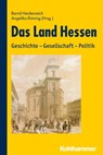 Das Land Hessen - Eckhart G. Franz ; Barbara Dölemeyer ; Ralf Banken ; Günther Böhme ; Herbert Günther ; Georg D. Falk ; Benno Hafeneger ; Werner Wolf ; Sven Stadtmüller ; Kai Arzheimer ; Jens-Daniel Braun ; Mathias Friedel - 9783170255203