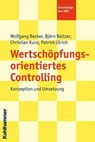 Wertschöpfungsorientiertes Controlling - Wolfgang Becker ; Björn Baltzer ; Patrick Ulrich - 9783170256941