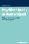 Psychisch krank in Deutschland - Heinrich Kunze ; Beate Schmidt ; Rainer Höflacher - 9783170259973
