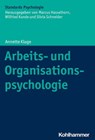 Arbeits- und Organisationspsychologie - Annette Kluge ; Marcus Hasselhorn ; Herbert Heuer ; Silvia Schneider - 9783170260467