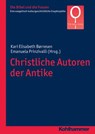Christliche Autoren der Antike - BØRRESEN,  Kari Elisabeth ; Prinzivalli, Emanuela - 9783170267008