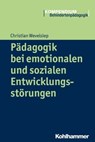 Pädagogik bei emotionalen und sozialen Entwicklungsstörungen - Christian Wevelsiep ; Heinrich Greving - 9783170268043