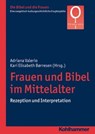 Frauen und Bibel im Mittelalter - Christiana de Groot ; Mercedes Navarro Puerto ; Adriana Valerio ; Irmtraud Fischer - 9783170271302