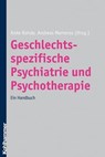 Geschlechtsspezifische Psychiatrie und Psychotherapie - Gabriela Stoppe ; Markus Gastpar ; Thomas Rädler ; Andreas Marneros ; Borwin Bandelow ; Hans Jörgen Grabe ; Harald J. Freyberger ; Manfred Spitzer ; Hans-Peter Kapfhammer ; Anette Kersting ; Göran Hajak ; Hertha Richter-Appelt ; Sabine C. Herpertz ; Peter - 9783170273047