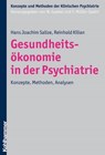 Gesundheitsökonomie in der Psychiatrie - Hans Joachim Salize ; Reinhold Kilian ; Wolfgang Gaebel ; Franz Müller-Spahn - 9783170273580