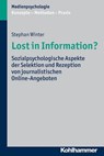 Lost in Information? - Stephan Winter ; Dagmar Unz ; Nicole Krämer ; Monika Suckfüll ; Stephan Schwan - 9783170276406
