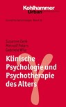 Klinische Psychologie und Psychotherapie des Alters - Susanne Zank ; Meinolf Peters ; Gabriele Wilz ; Clemens Tesch-Römer ; Hans-Werner Wahl ; Siegfried Weyerer - 9783170280342