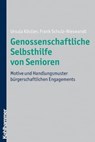 Genossenschaftliche Selbsthilfe von Senioren - Ursula Köstler ; Frank Schulz-Nieswandt - 9783170281585